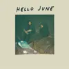 Hello June - Hello June